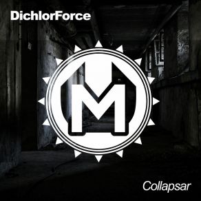 Download track Collapsar (Original Mix) DichlorForce