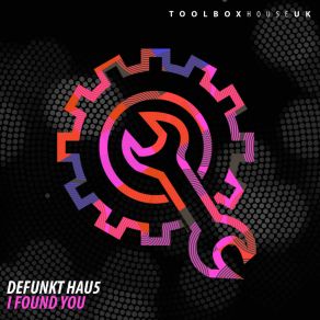 Download track I Found You Defunkt Hau5