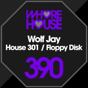 Download track House 301 Wolf Jay