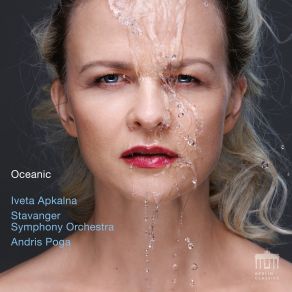 Download track Ešenvalds: Voice Of The Ocean For Organ And Orchestra: II. Iveta ApkalnaStavanger Symfoniorkester, Andris Poga