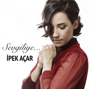 Download track Sevgiliye İpek Açar