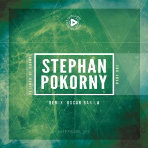 Download track Rebirth Of Nature (Oscar Barila Remix) Stephan PokornyOscar Barila