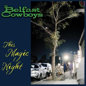 Download track The Street Only Knew Your Name The Belfast Cowboys