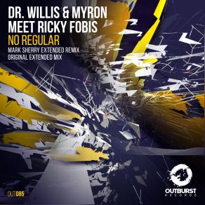 Download track No Regular (Extended Mix) Dr Willis, Myron Meet Ricky Fobis