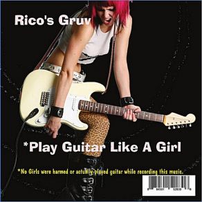 Download track Play Guitar Like A Girl Rico'S Gruv