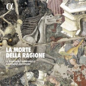 Download track 2. Anonymous: La Morte Della Ragione Pavana Il Giardino Armonico