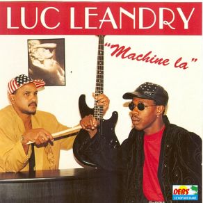 Download track Gaz La Bon Luc Leandry