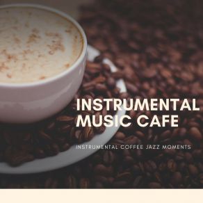 Download track Instrumental Jazz Instrumental Music Cafe