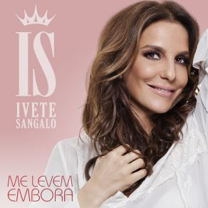 Download track Me Levem Embora Ivete Sangalo