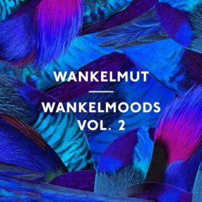 Download track Wood & Wine Wankelmut