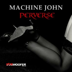 Download track Perversity Machine John