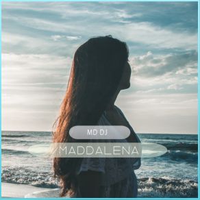 Download track Maddalena (Radio Edit) MD. DJ