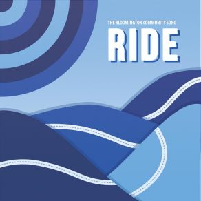 Download track Ride: The Bloomington Community Song Jeff CannonJenn Cristy