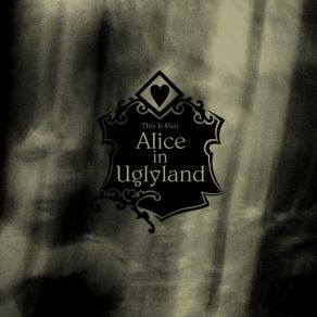 Download track ALICE IN UGLYLAND THIS IS PAST