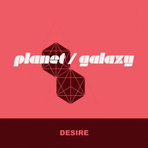 Download track Desire (Planet Galaxy Dub) Planet GalaxyDomineeky, Roger Allen