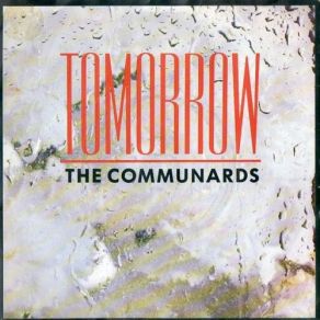 Download track I Just Want To Let You Know The Communards