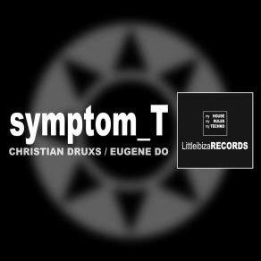 Download track Symptom T (Eugene Do Remix) Eugene DoEvgenij Doroshev