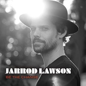 Download track Be The Change Jarrod Lawson