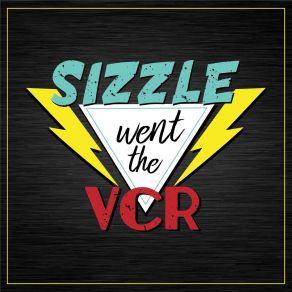 Download track Lightnin' Girl Sizzle Went The VCR