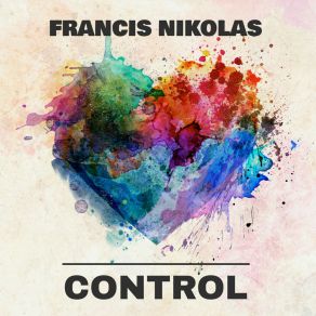 Download track Control (Stripped Back Acoustic Version) Francis Nikolas