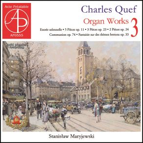 Download track Cinq Pièces Pour Grand Orgue, Op. 11 (Paris, Pérégally Et Parvy Fils): IV. Andante En Sol Majeur – À Eugène De Bricqueville Stanisław Maryjewski