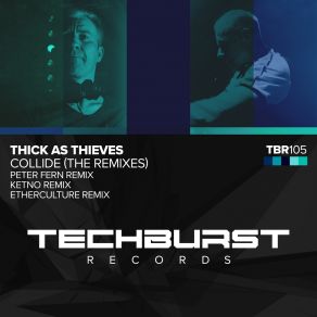 Download track Collide (Peter Fern Remix) Thick As ThievesPeter Fern