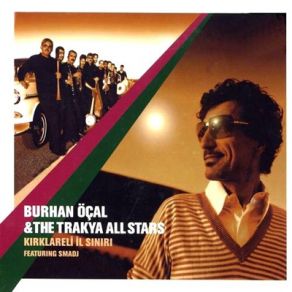 Download track Tekirdağ Karşılaması The Trakya All Stars, Smadj, Burhan Öçal