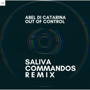 Download track Out Of Control (Saliva Commandos Extended Remix) The Saliva Commandos