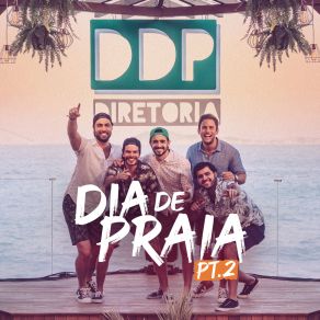 Download track Dia De Praia (Ao Vivo) DDP Diretoria