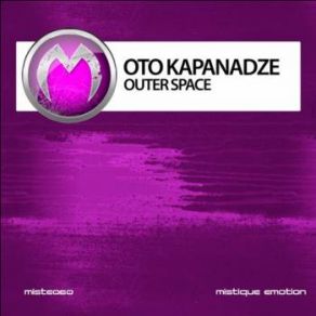 Download track Outer Space (Original Mix) Oto Kapanadze