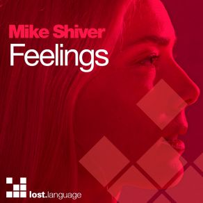 Download track Feelings (Harry Peat Remix) Mike Shiver, XanHarry Peat