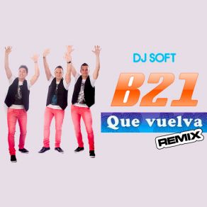 Download track Que Vuelva (Remix) BANDA XXI