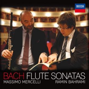 Download track J. S. Bach: Sonata For Flute Or Violin No. 1 In B Minor, BWV 1030-1. Andante Ramin Bahrami, Massimo Mercelli