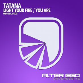 Download track Light Your Fire (Radio Edit) Tatana