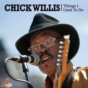 Download track What You Got On Me Chick Willis