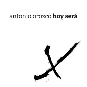 Download track Hoy Será Antonio Orozco