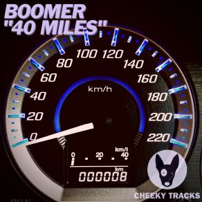 Download track 40 Miles (Instrumental Mix) Boomer