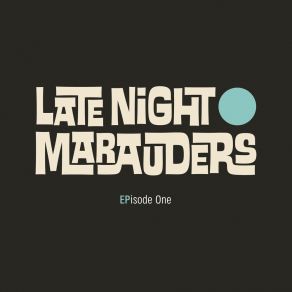 Download track Raggedy Old Man Late Night Marauders