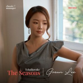 Download track Tchaikovsky The Seasons Op. 37b August. Harvest LEE GO EUN