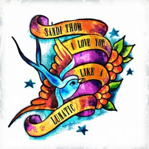 Download track I Love You Like A Lunatic Sandi Thom