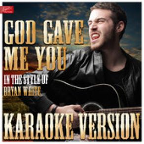 Download track GOD GAVE ME YOU Bryan White