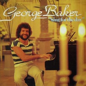 Download track Sing For The Day George Baker