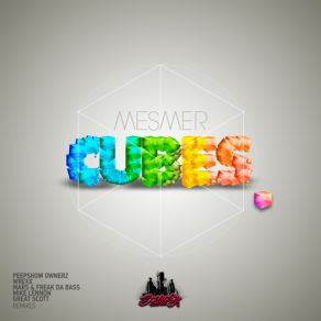 Download track Cubes (Remix) MesmerPeepshow Ownerz, The