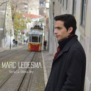 Download track Sería La Última Vez Marc Ledesma