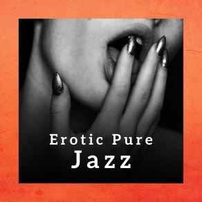 Download track Erotic Dance Chilled Jazz Masters