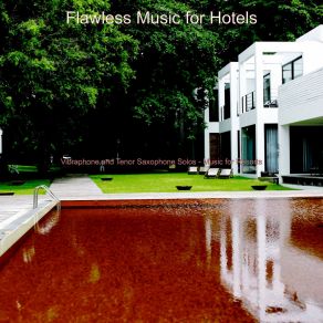 Download track Refined Tenor Saxophone Solo - Vibe For Executive Lounges Flawless Music For Hotels