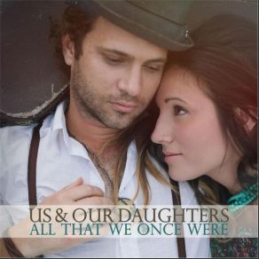 Download track If It's Love Us And Our Daughters