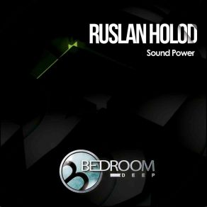 Download track Sound Power (Original Mix) Ruslan Holod