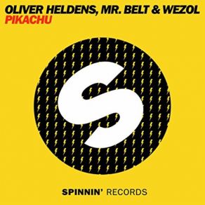 Download track Pikachu (Original Mix) Oliver Heldens, Wezol, Mr. Belt