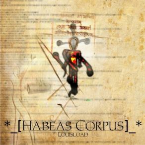 Download track Habeas Corpus III: Refurbishment Louisload